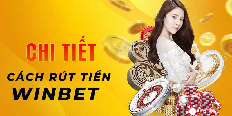 Winbet – chơi hay rút tiền liền tay